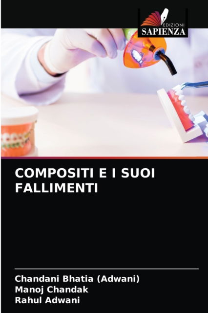Cover for Chandani Bhatia (Adwani) · Compositi E I Suoi Fallimenti (Paperback Book) (2021)