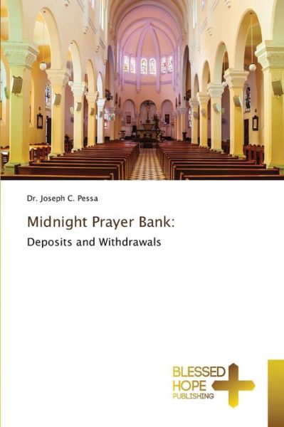 Cover for Dr Joseph C Pessa · Midnight Prayer Bank (Paperback Book) (2021)