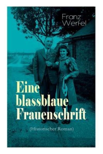 Cover for Franz Werfel · Eine blassblaue Frauenschrift (Historischer Roman) (Taschenbuch) (2018)