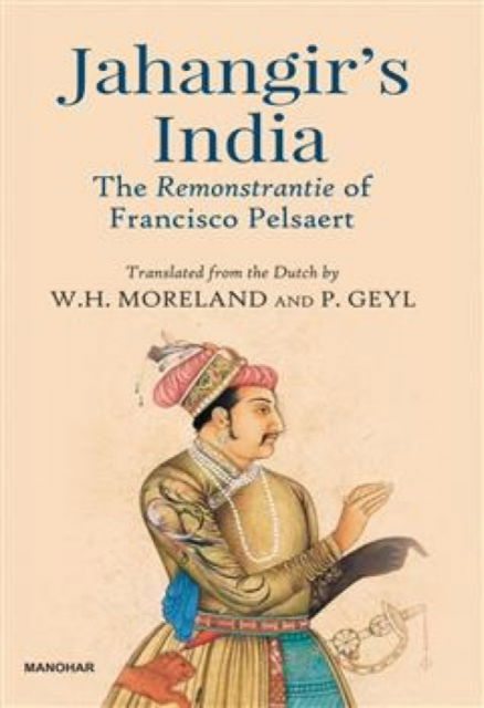 Cover for Jahangir's India: The Remonstrantie of Francisco Pesaert (Hardcover Book) (2024)