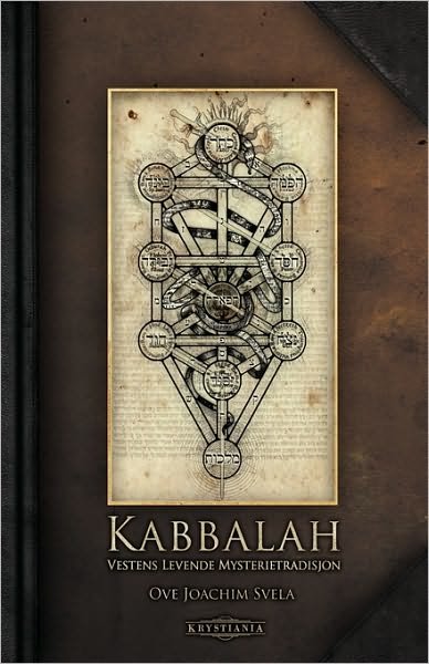 Cover for Ove Joachim Svela · Kabbalah: Vestens levende mysterietradisjon (Gebundenes Buch) [Norwegian, 1st edition] (2010)