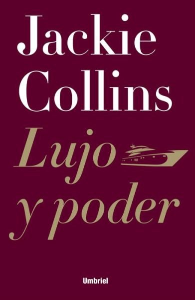 Cover for Jackie Collins · Lujo Y Poder / the Power Trip (Paperback Book) [Spanish edition] (2013)
