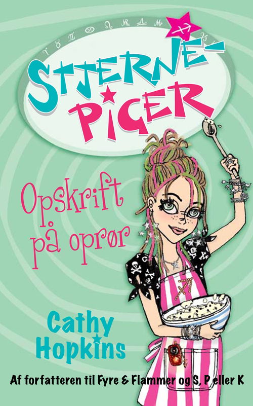 Stjernepiger: Stjernepiger 2 - Opskrift på oprør - Cathy Hopkins - Books - Gyldendal - 9788702067323 - May 28, 2009