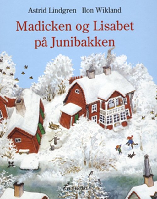 Madicken - Klassikerne: Madicken og Lisabet på Junibakken - Astrid Lindgren - Kirjat - Gyldendal - 9788702083323 - perjantai 30. lokakuuta 2009
