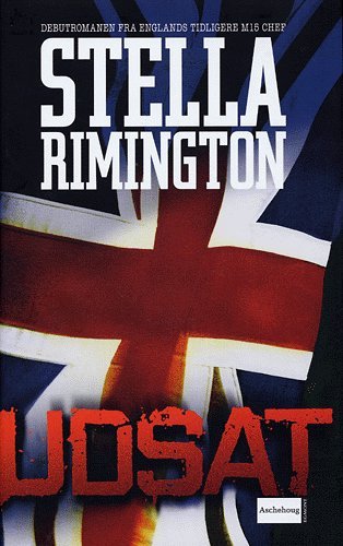 Cover for Stella Rimington · Udsat (Gebundesens Buch) [1. Ausgabe] (2005)