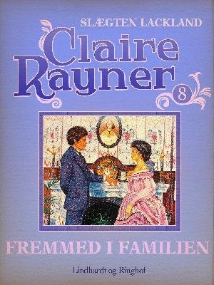 Cover for Claire Rayner · Slægten Lackland: Fremmed i familien (Heftet bok) [1. utgave] (2018)