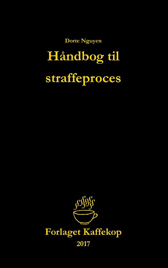 Cover for Dorte Nguyen · Håndbog til straffeproces (Taschenbuch) (2017)