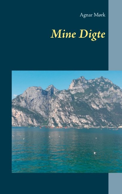 Cover for Agnar Mørk · Mine Digte (Pocketbok) [1. utgave] (2019)