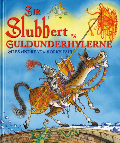 Cover for Giles Andreae · Sir Slubbert og guldunderhylerne (Bound Book) [1st edition] (2012)