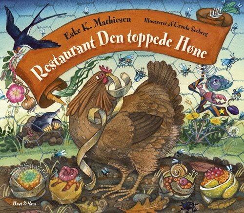Cover for Eske K. Mathiesen · Restaurant Den toppede høne (Bound Book) [1.º edición] (2012)