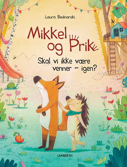 Cover for Laura Bednarski · Mikkel og Prik: Mikkel og Prik - Skal vi ikke være venner - igen? (Bound Book) [1st edition] (2021)