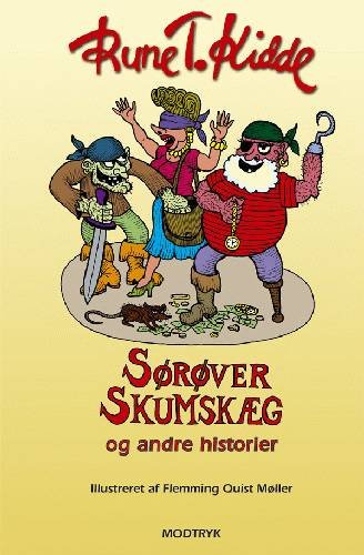 Cover for Rune T. Kidde · Sørøver Skumskæg og andre historier (Indbundet Bog) [1. udgave] (2004)