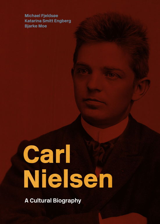 Cover for Katarina Smitt Engberg og Bjarke Moe Michael Fjeldsøe · Carl Nielsen (Bound Book) [1st edition] (2025)