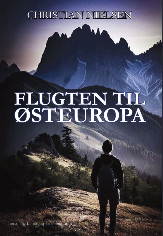 Christian Nielsen · Flugten til Østeuropa (Inbunden Bok) [1:a utgåva] (2024)
