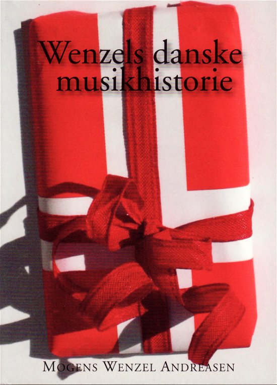 Cover for Wenzel Andreasen Mogens · Wenzels danske musikhistorie (Paperback Book) [Paperback] (2012)