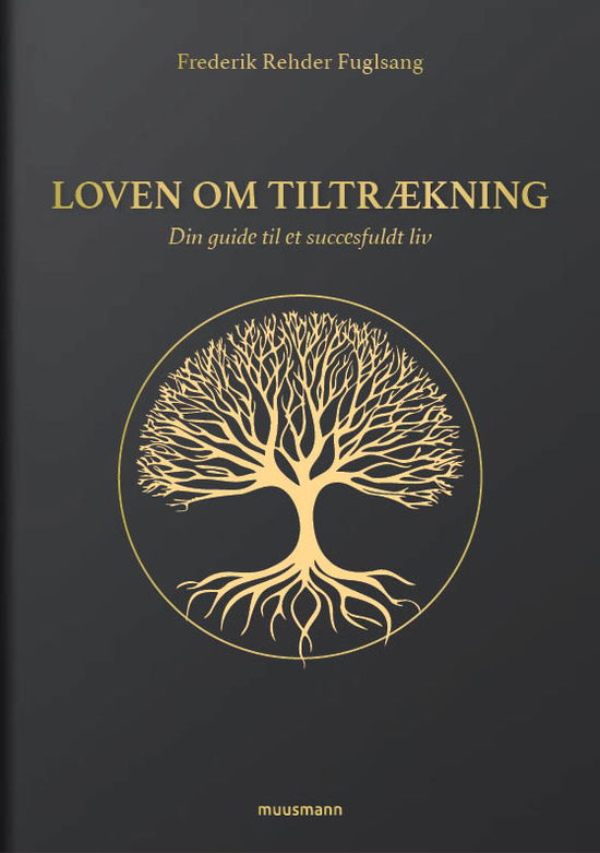 Cover for Frederik Rehder Fuglsang · Loven om tiltrækning (Bound Book) [1st edition] (2025)