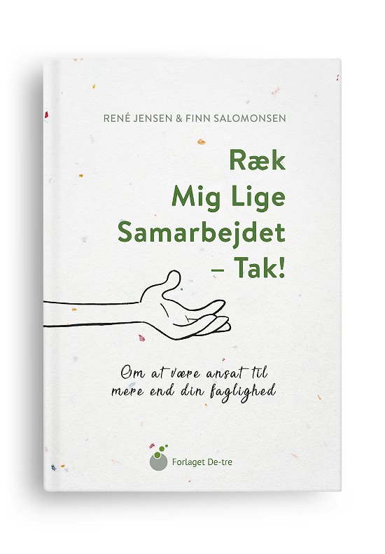 Cover for René Jensen og Finn Salomonsen · Ræk mig lige samarbejdet - tak! (Sewn Spine Book) [1. wydanie] (2021)