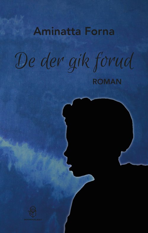 Cover for Aminatta Forna · De der gik forud (Heftet bok) [1. utgave] (2018)