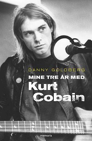 Cover for Danny Goldberg · Mine tre år med Kurt Cobain (Hæftet bog) [1. udgave] (2019)