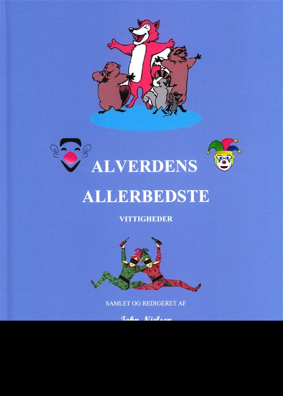 Cover for John Nielsen · Alverdens allerbedste (Gebundesens Buch) [1. Ausgabe] (2022)