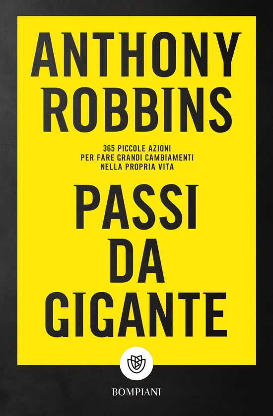 Cover for Anthony Robbins · Passi Da Gigante. 365 Piccole Azioni Per Fare Grandi Cambiamenti Nella Propria Vita (Book)