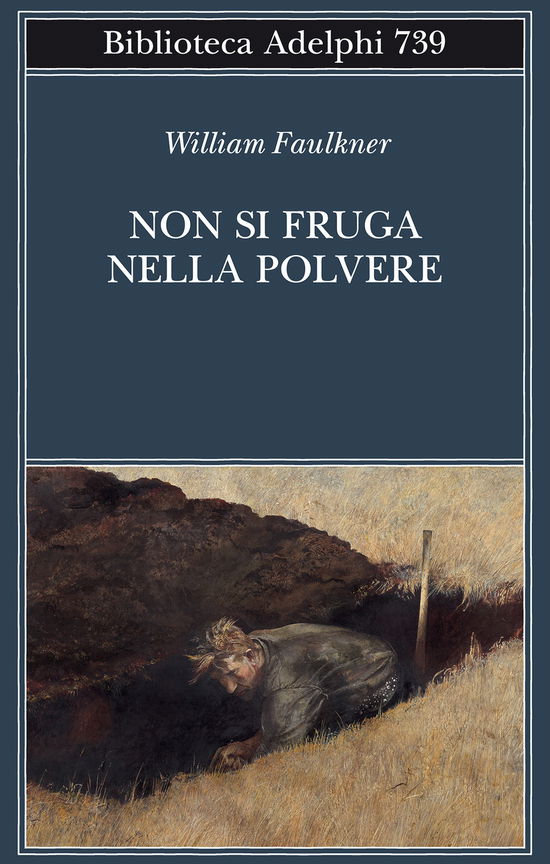 Cover for William Faulkner · Non Si Fruga Nella Polvere (Bok)