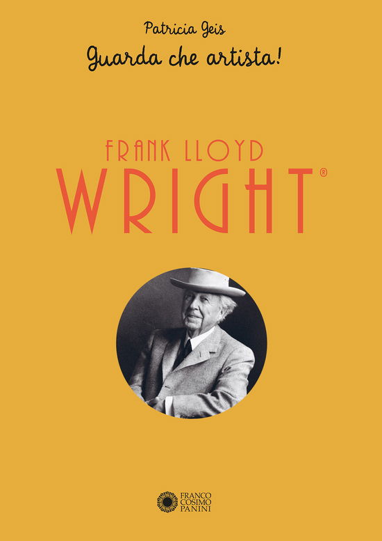 Cover for Patricia Geis · Frank Lloyd Wright. Guarda Che Artista! Libro Pop-Up (Book)