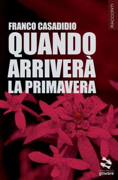Cover for Franco Casadidio · Quando Arrivera La Primavera (Pocketbok) (2015)