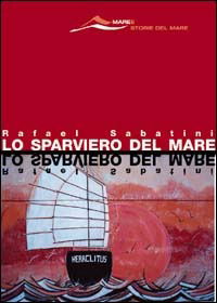 Cover for Rafael Sabatini · Lo Sparviero Del Mare (Book)