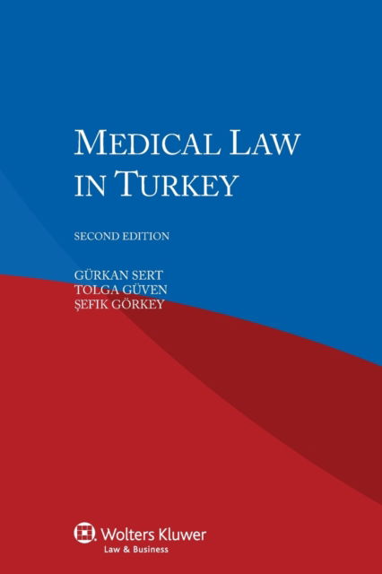 Gurkan Sert · Medical Law in Turkey (Paperback Book) [2 New edition] (2014)