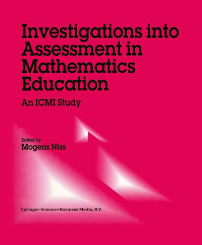 Cover for M Niss · Investigations into Assessment in Mathematics Education: An ICMI Study - New ICMI Study Series (Paperback Book) [Softcover reprint of the original 1st ed. 2002 edition] (2010)