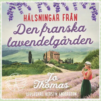 Cover for Jo Thomas · Hälsningar från: Den franska lavendelgården (Audiobook (MP3)) (2021)