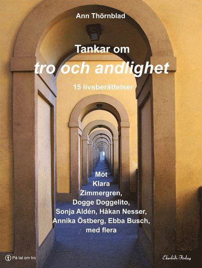 Cover for Ann Thörnblad · Tankar om tro och andlighet : 16 livsberättelser (Bound Book) (2014)
