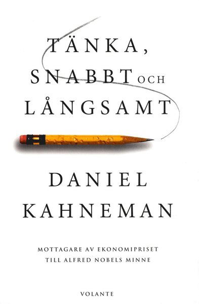 Tänka, snabbt och långsamt - Daniel Kahneman - Böcker - Volante - 9789188659323 - 5 december 2017