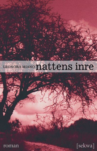 Cover for Léonora Miano · Nattens inre (Bok) (2007)