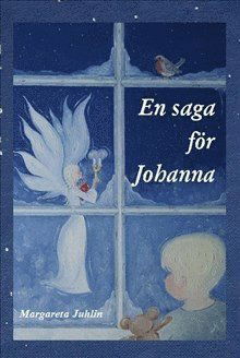 Cover for Margareta Juhlin · En saga för Johanna (Bound Book) (2015)