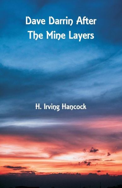 Cover for H Irving Hancock · Dave Darrin After The Mine Layers (Paperback Book) (2018)