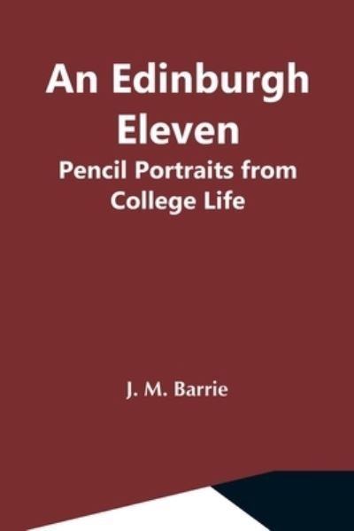 Cover for J M Barrie · An Edinburgh Eleven (Paperback Bog) (2021)
