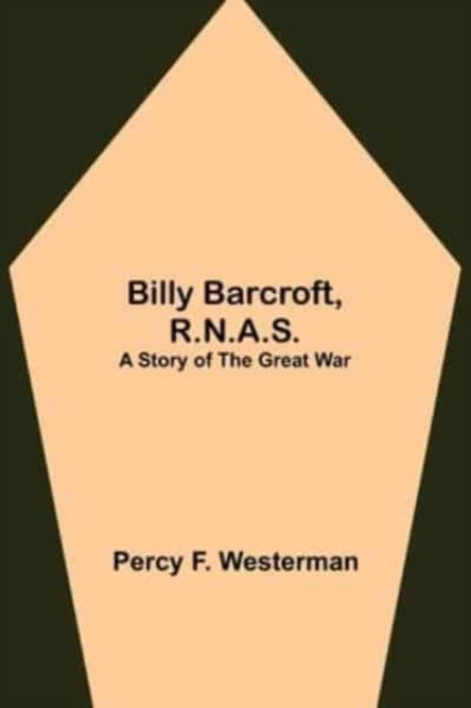 Cover for Percy F Westerman · Billy Barcroft, R.N.A.S. (Paperback Book) (2021)