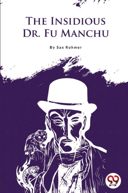 Cover for Sax Rohmer · The Insidious Dr.Fu-Manchu (Taschenbuch) (2022)