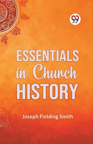 Cover for Joseph Fielding Smith · Essentials in Church History (Paperback Book) (2023)