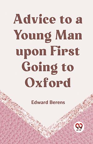 Cover for Berens Edward · Advice to a Young Man upon First Going to Oxford (Edition2023) (Paperback Book) (2023)