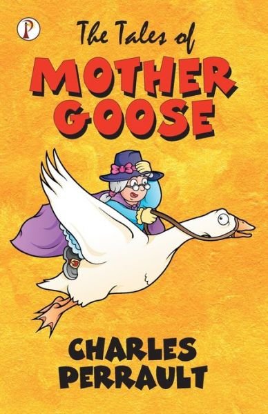 Cover for Charles Perrault · The Tales of Mother Goose (Paperback Bog) (2020)