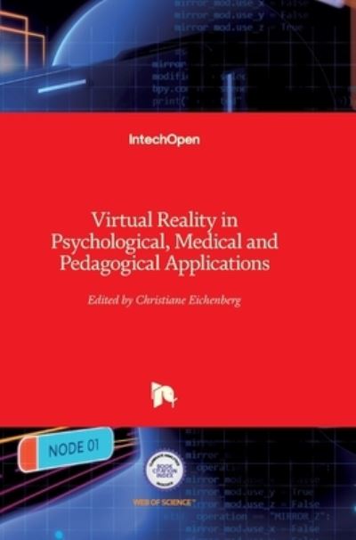 Cover for Christiane Eichenberg · Virtual Reality in Psychological, Medical and Pedagogical Applications (Gebundenes Buch) (2012)