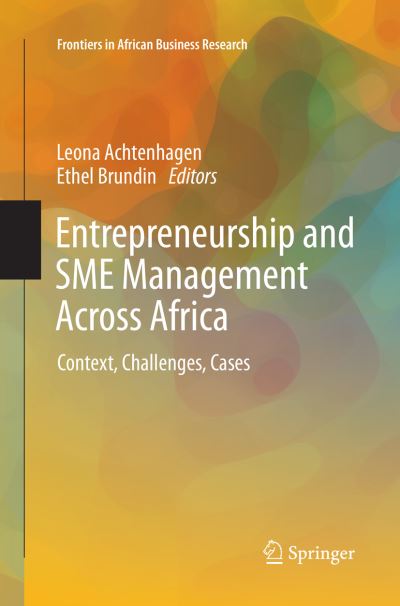 Cover for Entrepreneurship and SME Management Across Africa: Context, Challenges, Cases - Frontiers in African Business Research (Paperback Book) [Softcover reprint of the original 1st ed. 2016 edition] (2018)