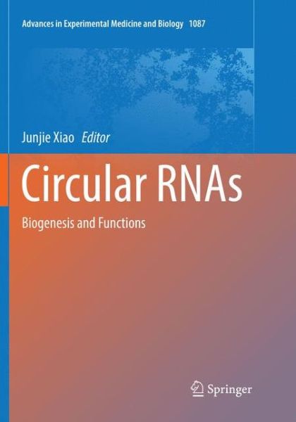 Cover for Circular RNAs (Book) [Softcover reprint of the original 1st ed. 2018 edition] (2018)