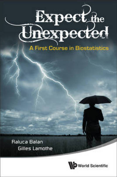 Cover for Raluca Balan · Expect the Unexpected: a First Course in Biostatistics (Hardcover Book) (2011)