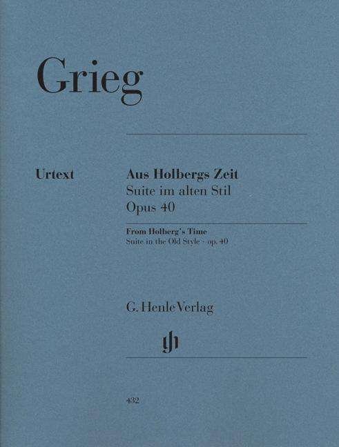 Aus Holb.Zeit,op.40.Klav.HN432 - E. Grieg - Bücher - SCHOTT & CO - 9790201804323 - 6. April 2018