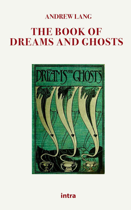 Cover for Andrew Lang · The Book Of Dreams And Ghosts (Book)