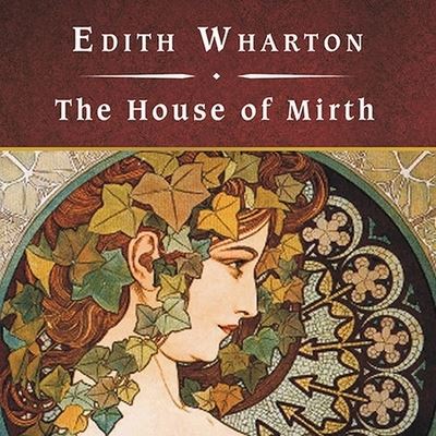 The House of Mirth, with eBook - Edith Wharton - Musiikki - TANTOR AUDIO - 9798200126323 - maanantai 15. joulukuuta 2008